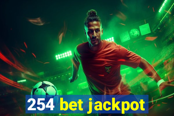 254 bet jackpot